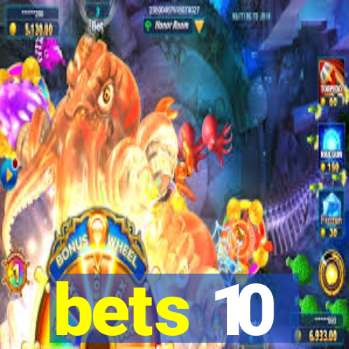 bets 10