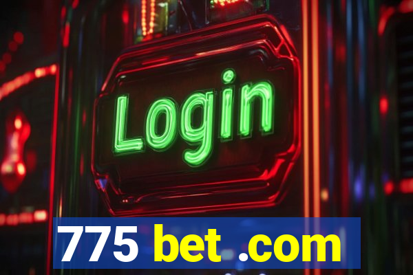 775 bet .com