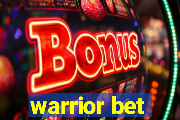 warrior bet