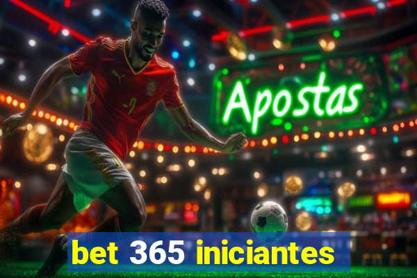 bet 365 iniciantes