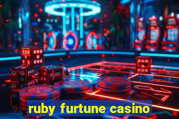 ruby furtune casino