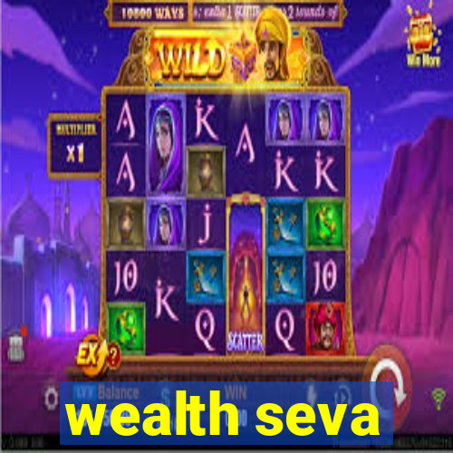 wealth seva