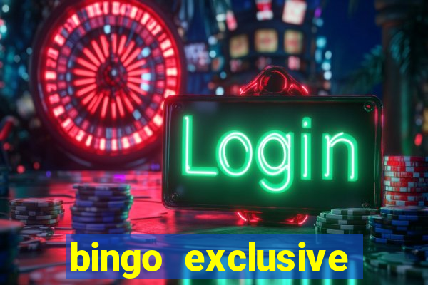 bingo exclusive bingo online