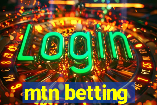 mtn betting