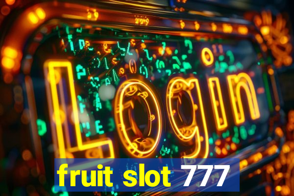 fruit slot 777