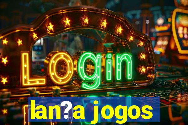 lan?a jogos