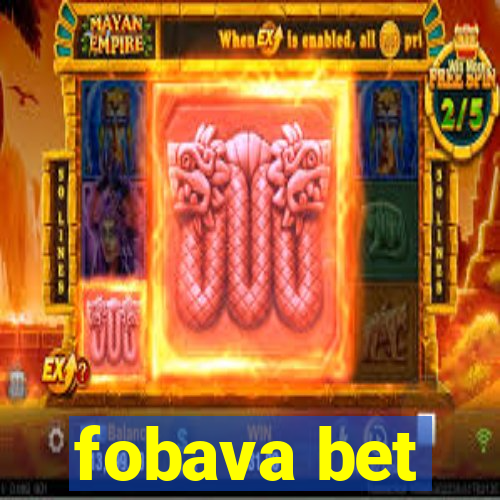 fobava bet