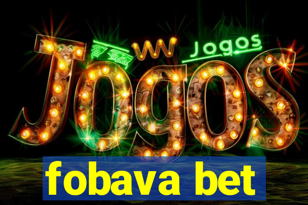 fobava bet