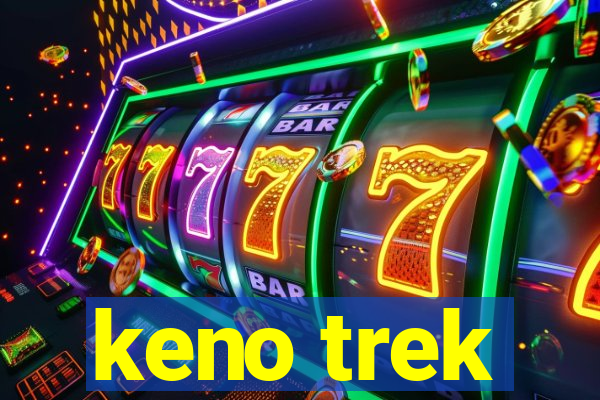 keno trek