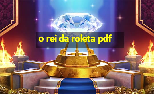 o rei da roleta pdf