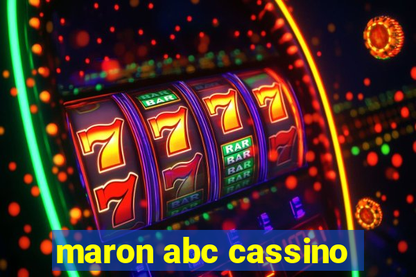 maron abc cassino