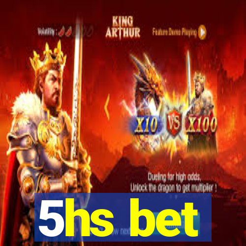 5hs bet