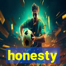 honesty