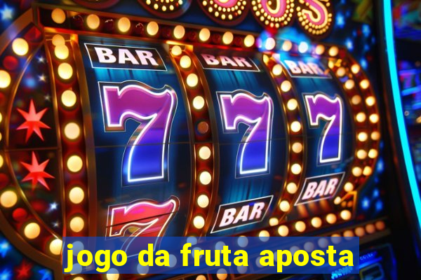 jogo da fruta aposta