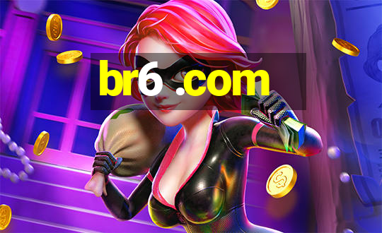 br6 .com