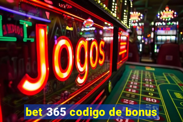 bet 365 codigo de bonus