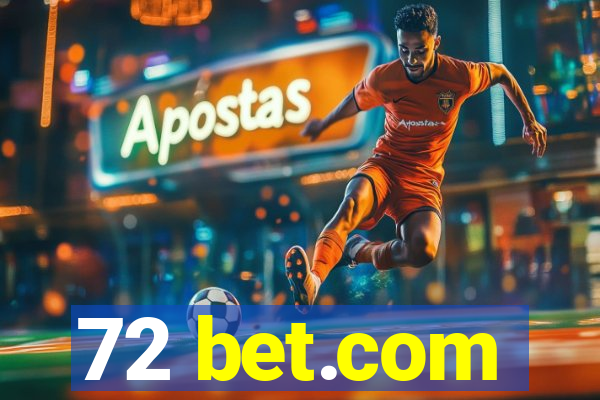 72 bet.com