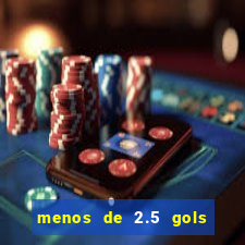 menos de 2.5 gols o que significa