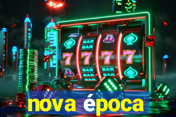 nova época