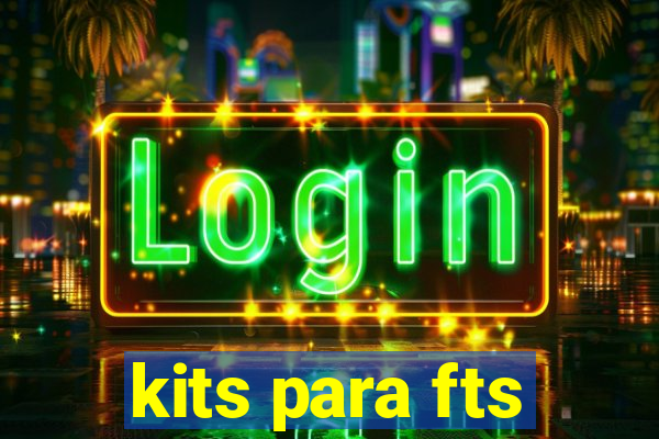 kits para fts