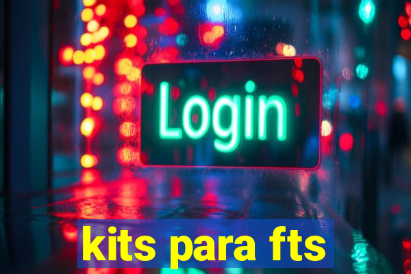 kits para fts