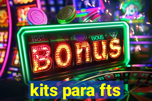 kits para fts