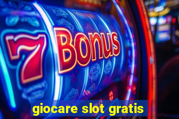 giocare slot gratis