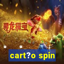 cart?o spin