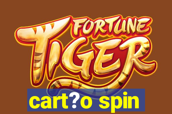 cart?o spin