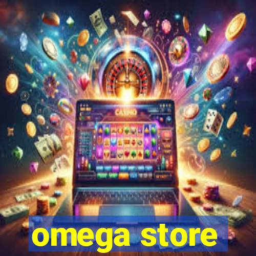 omega store