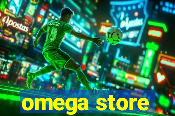 omega store