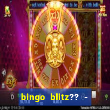 bingo blitz?? - jogos de bingo