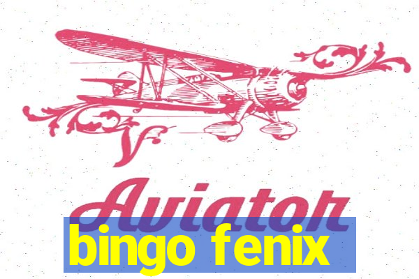 bingo fenix