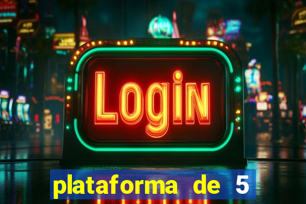 plataforma de 5 reais cassino