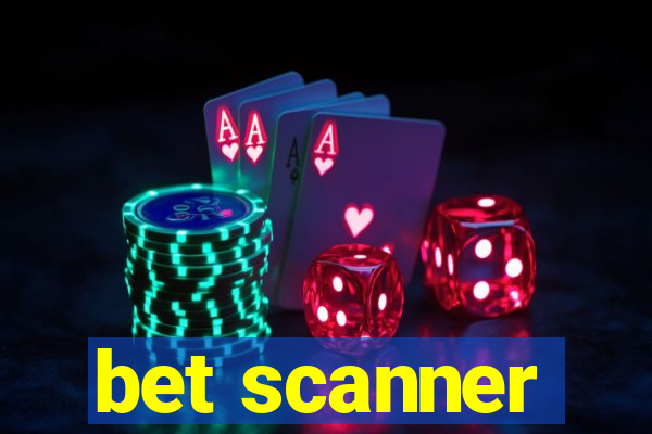 bet scanner