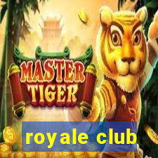 royale club