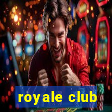 royale club