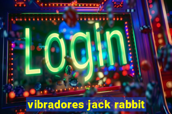 vibradores jack rabbit