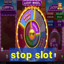 stop slot