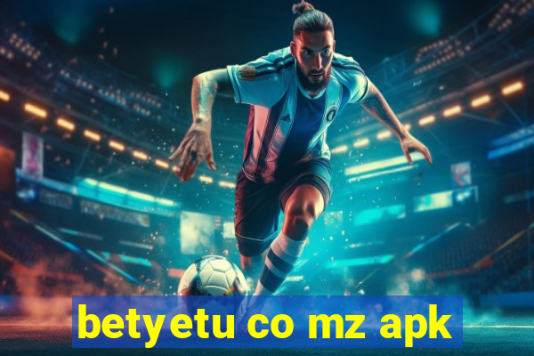 betyetu co mz apk