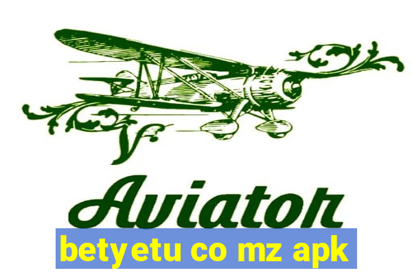 betyetu co mz apk