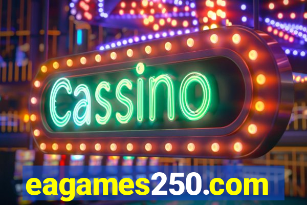 eagames250.com