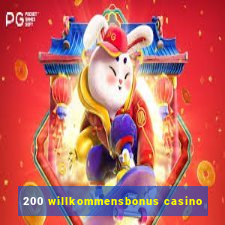 200 willkommensbonus casino