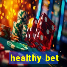 healthy bet