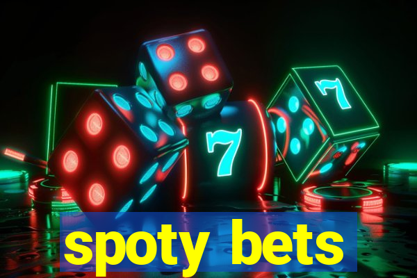 spoty bets