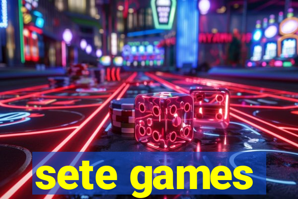 sete games