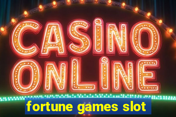 fortune games slot