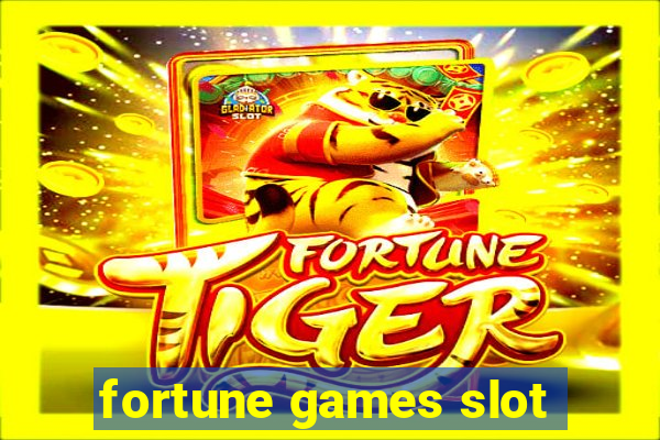 fortune games slot