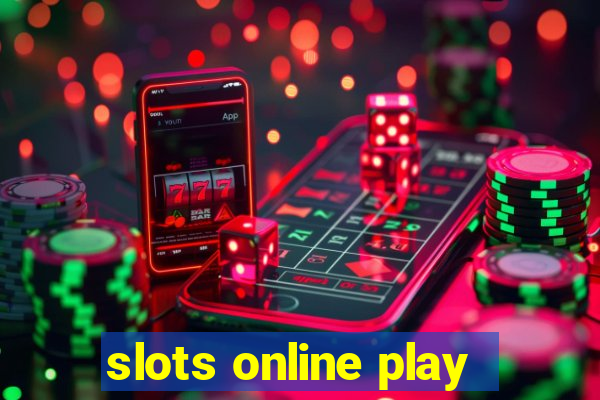 slots online play