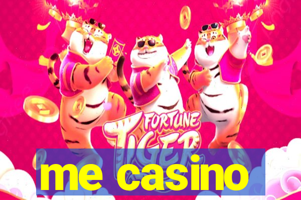 me casino